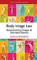 Body Image Law Revolutionising Images of Thin-Ideal Women Body Image Law Revolutionising Images of Thin-Ideal Women